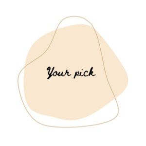YOUR PICK